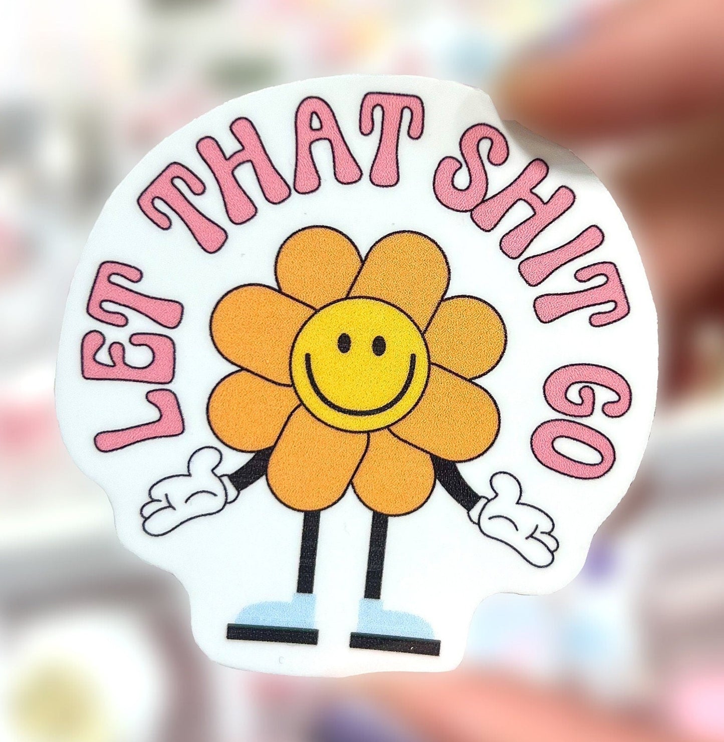 Let That Shit Go Sticker