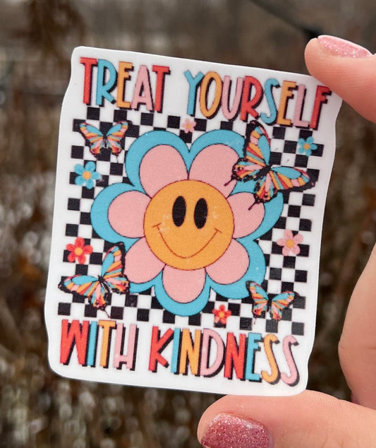 Treat Yourself With Kindness Sticker