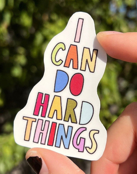 I Can Do Hard Things Sticker