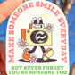 Make Someone Smile Everyday Sticker
