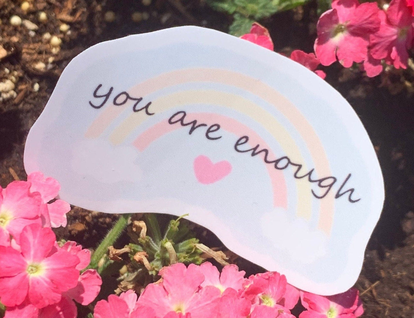 You Are Enough Sticker