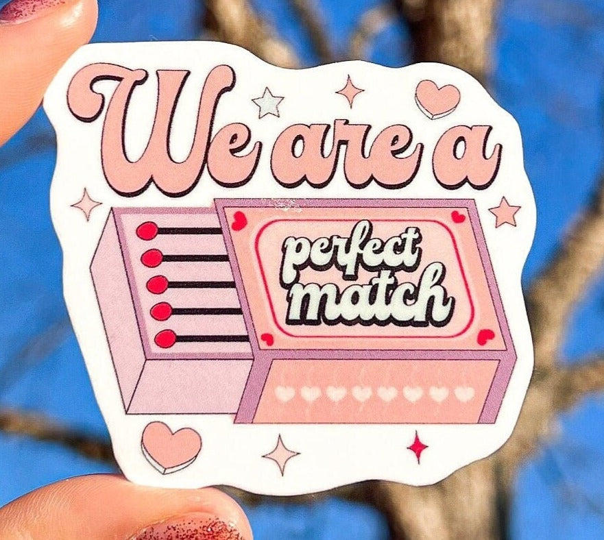 We Are A Perfect Match Sticker